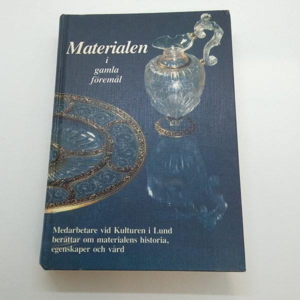 Materialen i gamla föremål [Bengt Jacobson red]